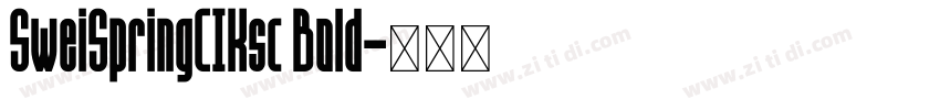 SweiSpringCIKsc Bold字体转换